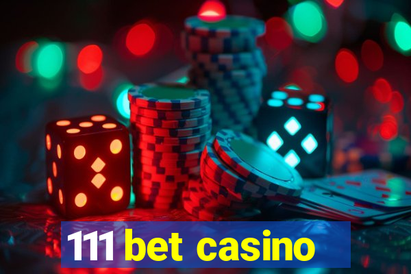 111 bet casino